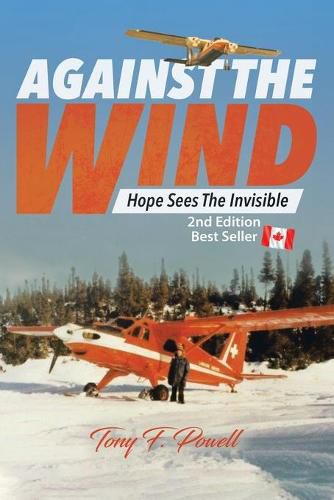 Cover image for Against the Wind: Hope Sees the Invisible 2nd Edition