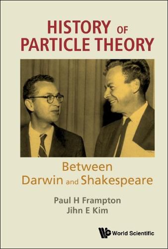 Cover image for History Of Particle Theory: Between Darwin And Shakespeare