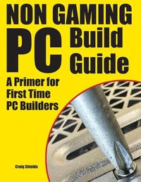 Cover image for Non Gaming PC Build Guide