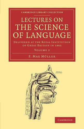 Cover image for Lectures on the Science of Language: Volume 2: Delivered at the Royal Institution of Great Britain in 1863