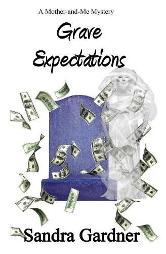 Cover image for Grave Expectations: A Mother-and-Me Mystery