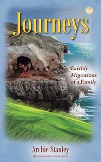 Cover image for Journeys: Earthly Migrations of a Family