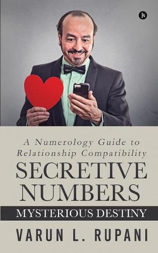 Cover image for Secretive Numbers, Mysterious Destiny: A Numerology Guide to Relationship Compatibility