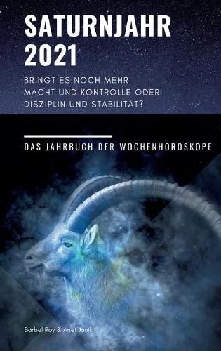 Cover image for Saturnjahr 2021: Bringt es noch mehr Macht und Kontrolle oder Disziplin und Stabilitat?