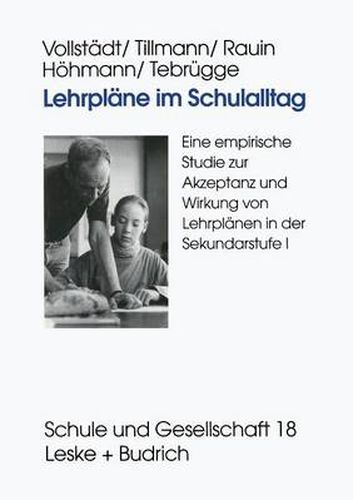 Cover image for Lehrplane Im Schulalltag: Eine Empirische Studie Zur Akzeptanz Und Wirkung Von Lehrplanen in Der Sekundarstufe I