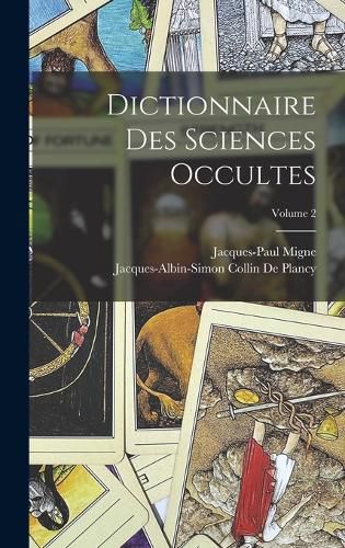 Cover image for Dictionnaire Des Sciences Occultes; Volume 2