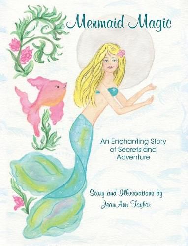 Cover image for Mermaid Magic: An Enchanting Story of Secrets and Adventure