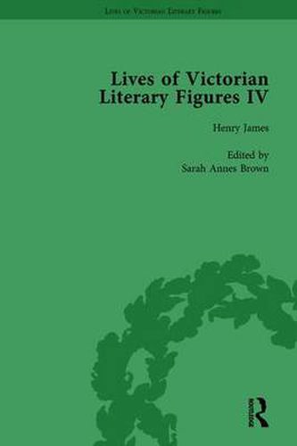 Cover image for Lives of Victorian Literary Figures, Part IV, Volume 2: Henry James, Edith Wharton and Oscar Wilde by their Contemporaries