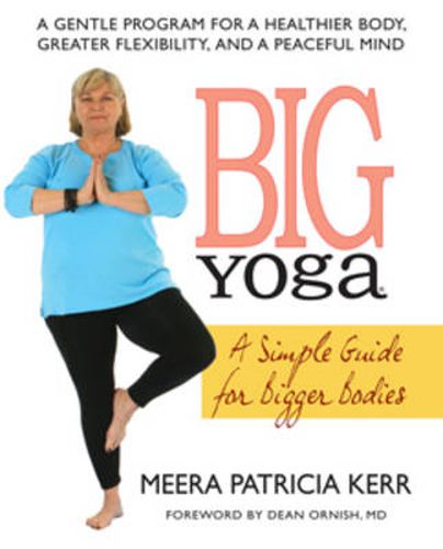 Cover image for Big Yoga: A Simple Guide for Bigger Bodies