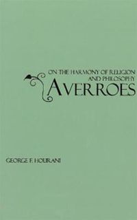 Cover image for Averroes: On the harmony of religion and philosophy