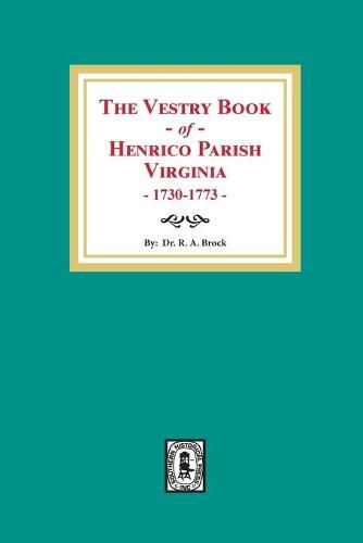 Cover image for The Vestry Book of Henrico Parish, Virginia, 1730-1773