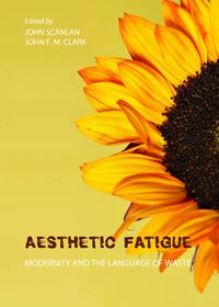 Cover image for Aesthetic Fatigue: Modernity and the Language of Waste