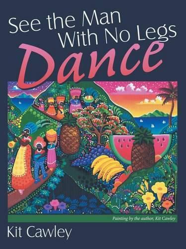 Cover image for See the Man With No Legs Dance
