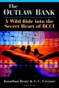 Cover image for The Outlaw Bank: A Wild Rilde to the Secrets If BCCI