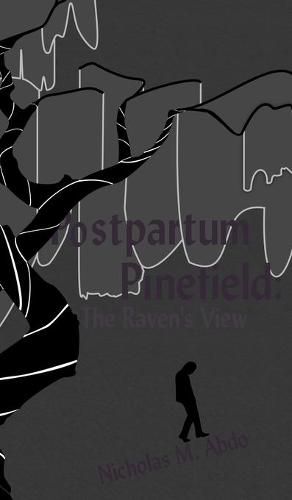 Cover image for Postpartum Pinefield: The Raven's View