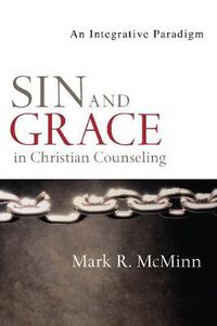 Cover image for Sin and Grace in Christian Counseling - An Integrative Paradigm