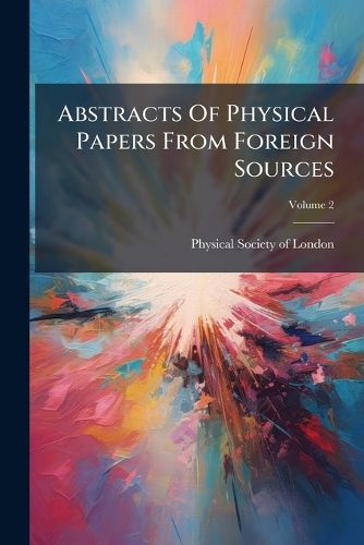 Cover image for Abstracts Of Physical Papers From Foreign Sources
