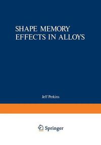 Cover image for Shape Memory Effects in Alloys