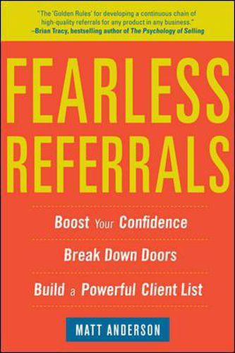 Cover image for Fearless Referrals: Boost Your Confidence, Break Down Doors, and Build a Powerful Client List