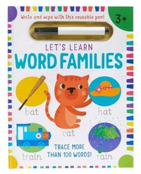 Cover image for Let's Learn: Word Families (Write and Wipe): (Early Reading Skills, Letter Writing Workbook, Pen Control)