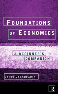 Cover image for Foundations of Economics: A Beginner's Companion