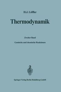 Cover image for Thermodynamik: Zweiter Band: Gemische Und Chemische Reaktionen