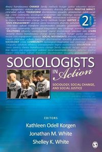 Cover image for Sociologists in Action: Sociology, Social Change, and Social Justice