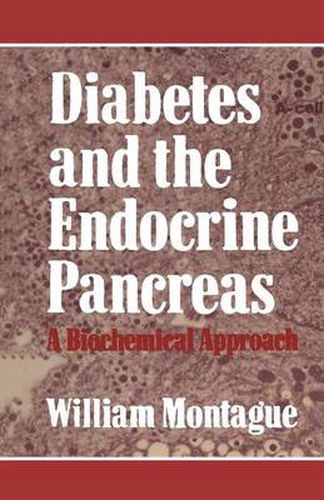 Cover image for Diabetes and the Endocrine Pancreas: A Biochemical Approach