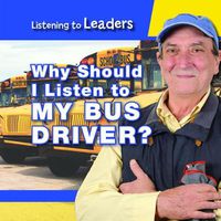 Cover image for Why Should I Listen to My Bus Driver?