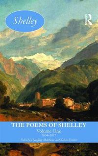 Cover image for The Poems of Shelley: Volume 1: 1804-1817