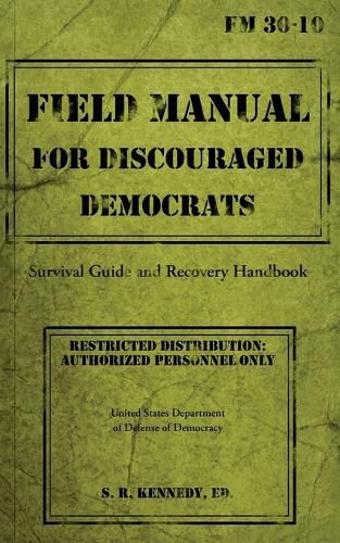 Cover image for Field Manual for Discouraged Democrats