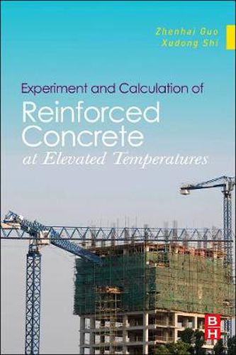 Cover image for Experiment and Calculation of Reinforced Concrete at Elevated Temperatures