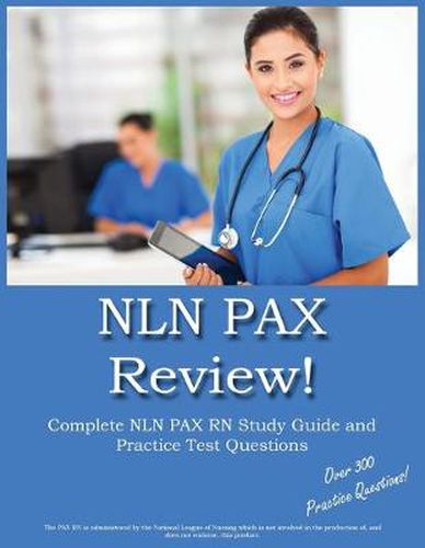 Cover image for NLN PAX Review!: NLN PAX RN Study Guide and Practice Test Questions