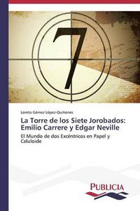 Cover image for La Torre de los Siete Jorobados: Emilio Carrere y Edgar Neville