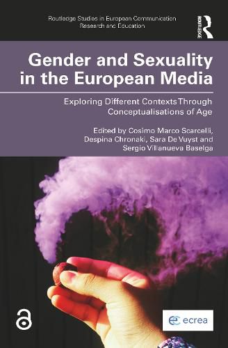 Cover image for Gender and Sexuality in the European Media: Exploring Different Contexts Through Conceptualisations of Age