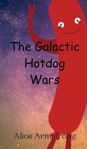 Cover image for The Galactic Hotdog Wars