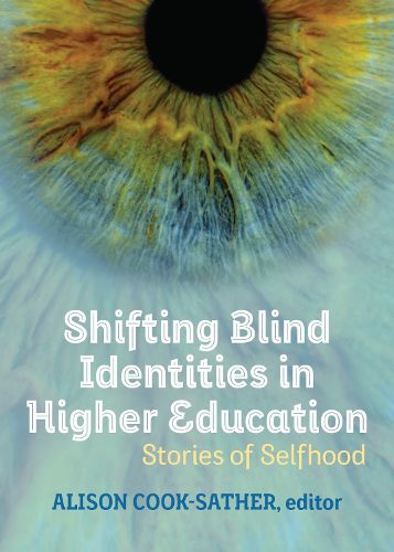 Cover image for Shifting Blind Identities in Higher Education