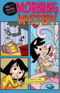 Cover image for Morning Mystery (My First Graphic Novel)