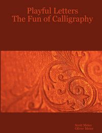 Cover image for Playful Letters: The Fun of Calligraphy