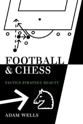 Cover image for Football and Chess: Tactics Strategy Beauty