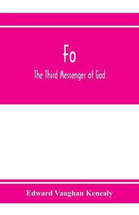 Cover image for Fo, the third messenger of God