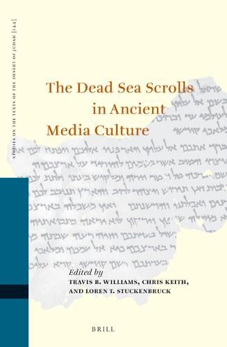 Cover image for The Dead Sea Scrolls in Ancient Media Culture