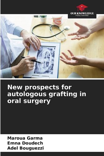 Cover image for New prospects for autologous grafting in oral surgery