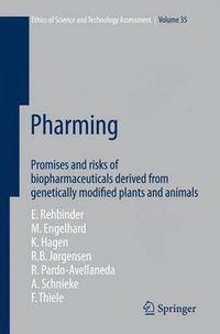 Cover image for Pharming: Promises and risks ofbBiopharmaceuticals derived from genetically modified plants and animals