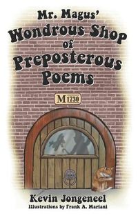 Cover image for Mr. Magus' Wondrous Shop of Preposterous Poems