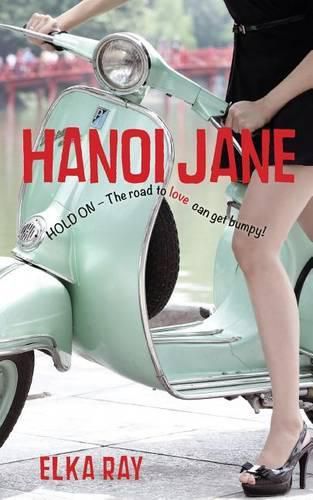 Cover image for Hanoi Jane: The road to love can get bumpy!