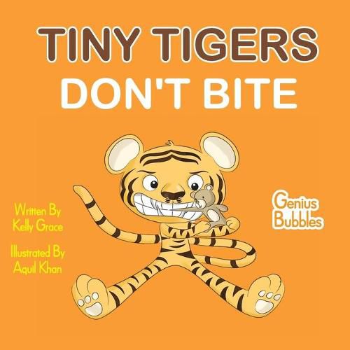 Cover image for Tiny Tigers Don't Bite: Genius Bubbles Book 2