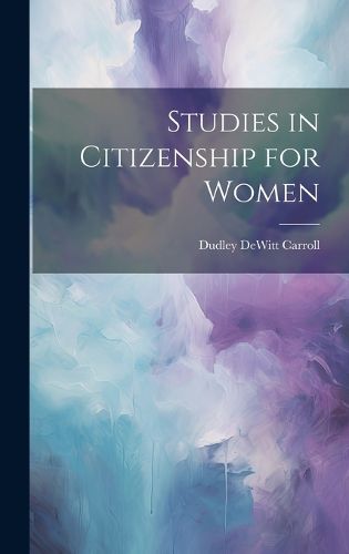 Cover image for Studies in Citizenship for Women