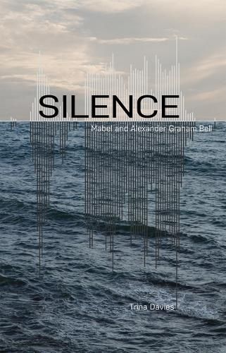 Cover image for Silence: Mabel and Alexander Graham Bell