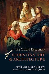 Cover image for The Oxford Dictionary of Christian Art and Architecture